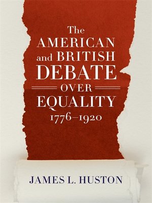 cover image of The American and British Debate Over Equality, 1776–1920
